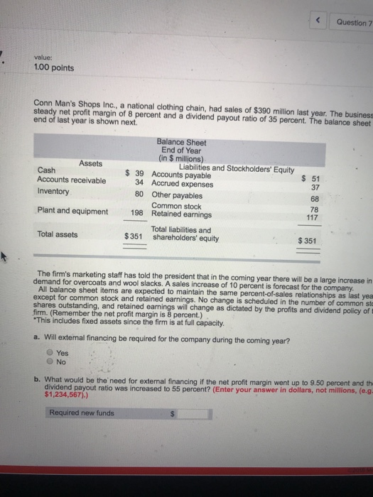  Question 7 value: 1.00 points Conn Man's Shops Inc., a national