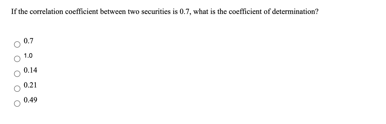 If the correlation coefficient between two securities is 0.7, what is