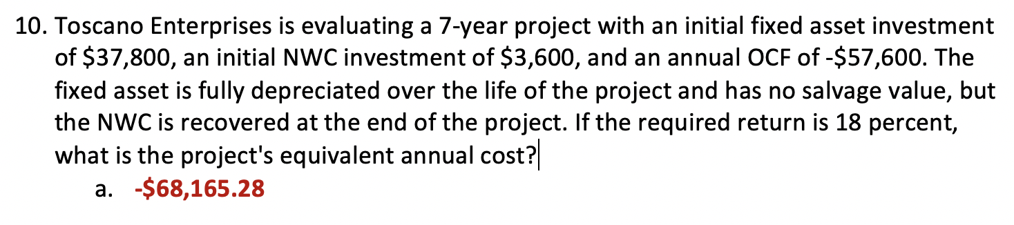  Answer is -$68,165.28. Here is my work with the incorrect answer: