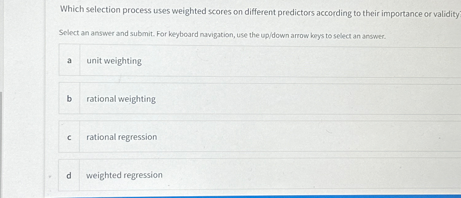  Which selection process uses weighted scores on different predictors according to