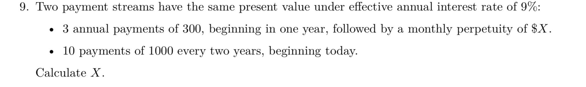 9. Two payment streams have the same present value under effective