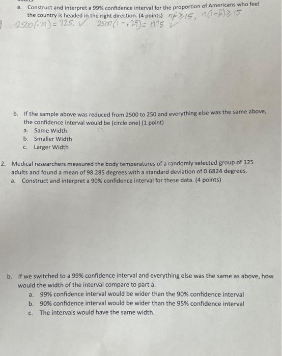  a. Construct and interpret a 99% confidence interval for the proportion