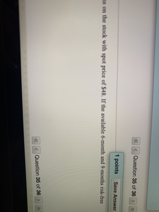 will be strike price for the Put and Moving to another question