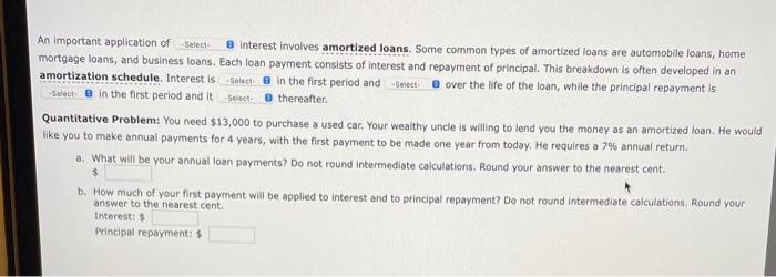  An important application of Select B interest involves amortized loans. Some