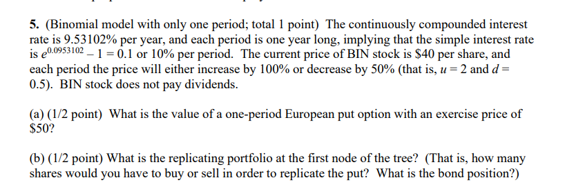  5. (Binomial model with only one period; total 1 point) The