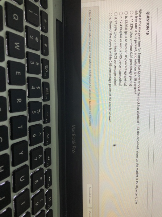  QUESTION 19 What is the risk premium for Semper Fun Sports