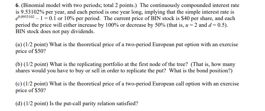  6. (Binomial model with two periods; total 2 points.) The continuously