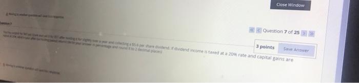  Close Window Question 7 of 2s >> 3 points dar didend