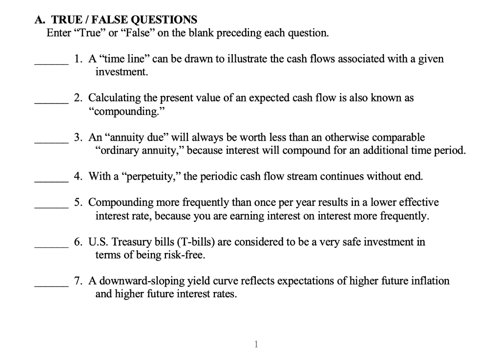  A. TRUE / FALSE QUESTIONS Enter "True" or "False" on the