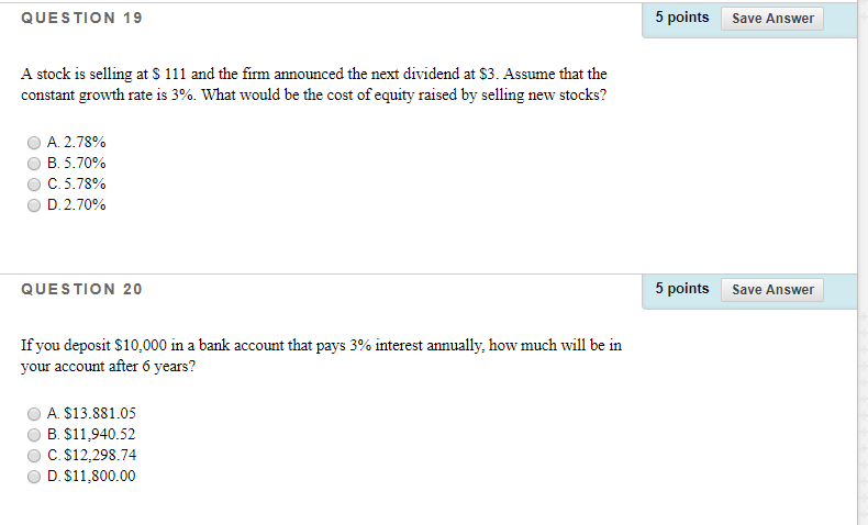  QUESTION 19 5 points Save Answer A stock is selling at