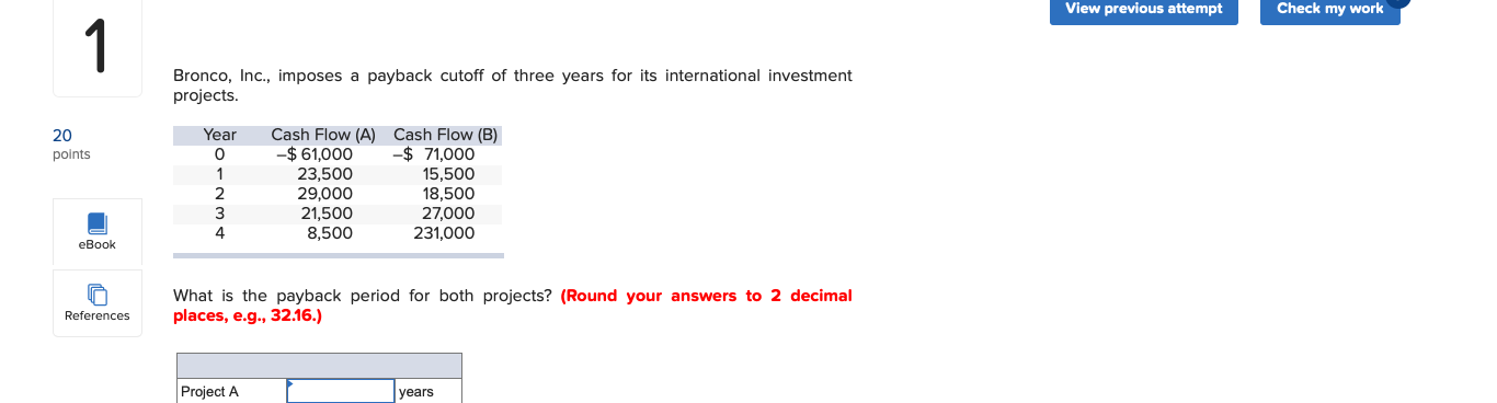 View previous attempt Check my work 1 Bronco, Inc., imposes a