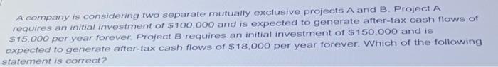  Select Project A when the discount rate is 16% Select Project