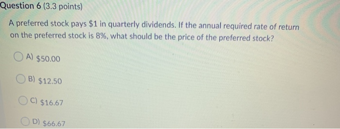 common stock is OA) The historical dividends OB) The political environment OC)