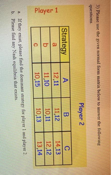  3) Please use the given normal form matrix below to answer