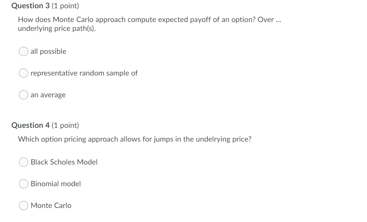  Question 3 (1 point) How does Monte Carlo approach compute expected