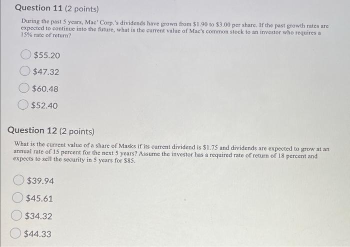 Question 11 (2 points) During the past 5 years, Mac' Corp's