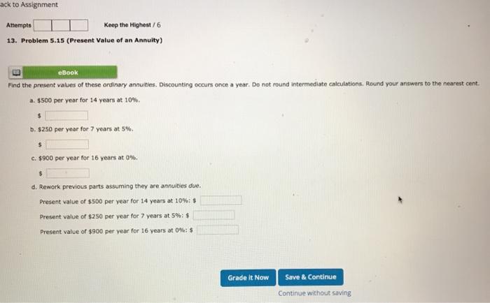  ack to Assignment Attempts Keep the Highest /6 13. Problem 5.15