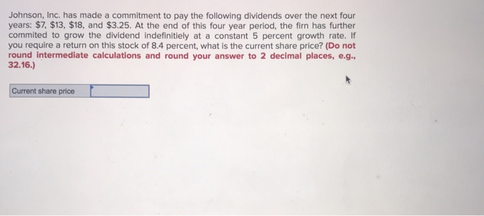 urgent! Johnson, Inc. has made a commitment to pay the following dividends