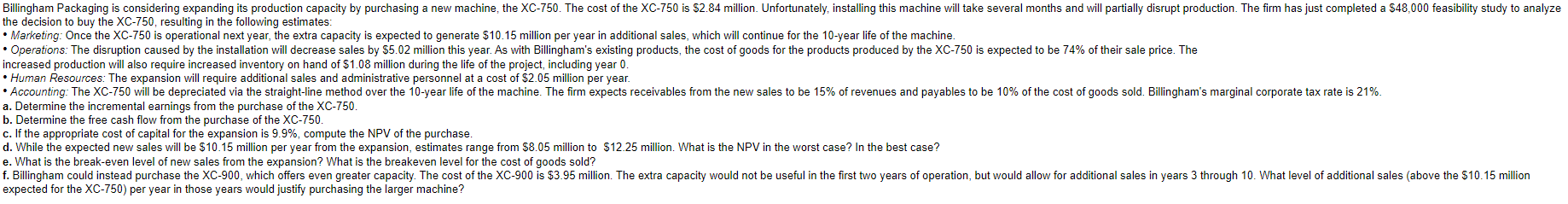 . Billingham Packaging is considering expanding its production capacity by purchasing