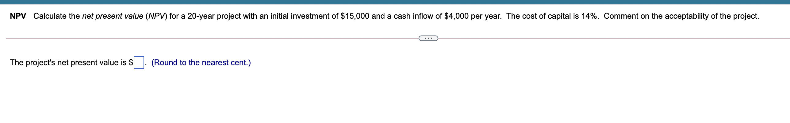 NPV Calculate the net present value (NPV) for a 20-year project