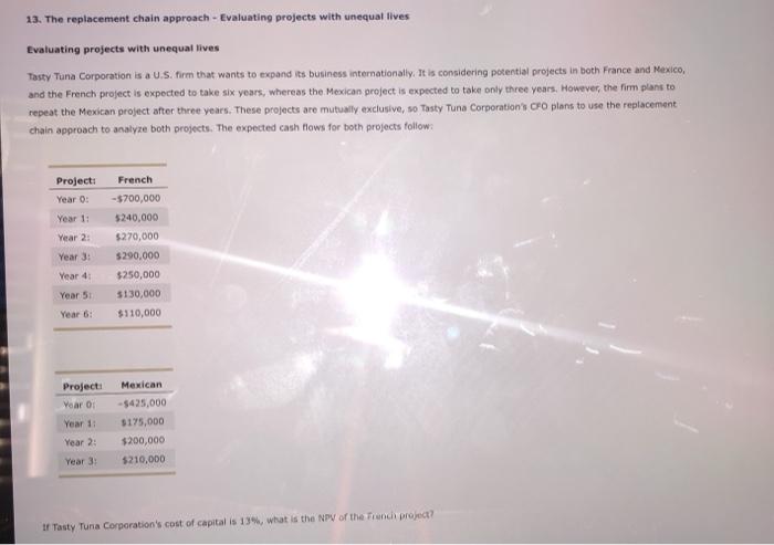  13. The replacement chain approach - Evaluating projects with unequal lives