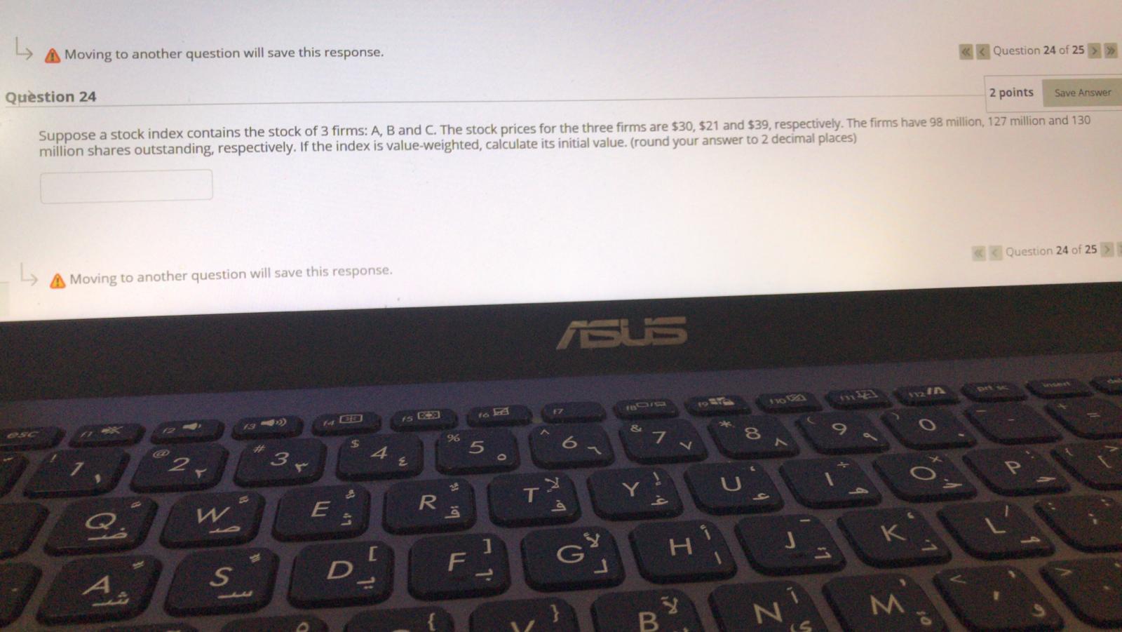  L Moving to another question will save this response. Question 24