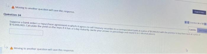  Moving to another question will save this response Question 24 Suppose