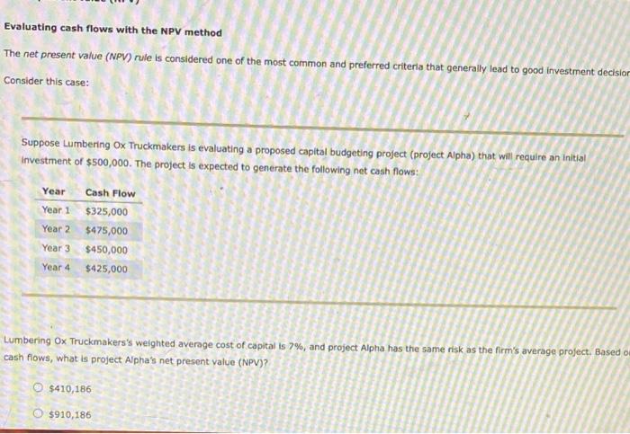  Evaluating cash flows with the NPV method The net present value