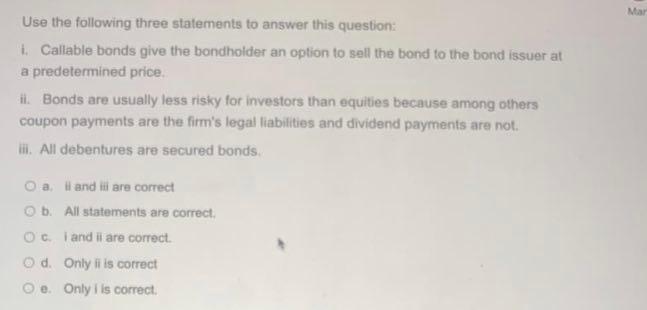 Mar Use the following three statements to answer this question: 1.
