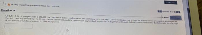  Moving to another question will save the response Question 24 On
