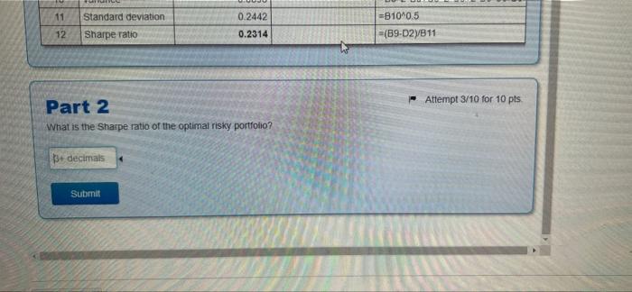 retum statistics for two stocks and T-bills are given below. B D