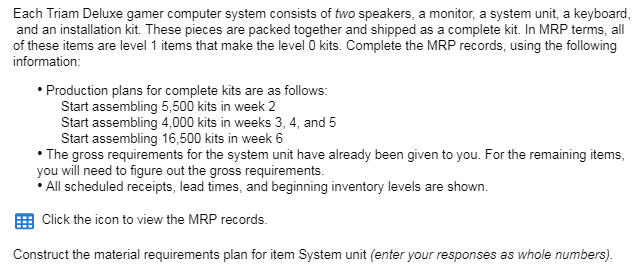  Construct the material requirements plan for item Speakers (enter your responses