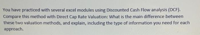  You have practiced with several excel modules using Discounted Cash Flow