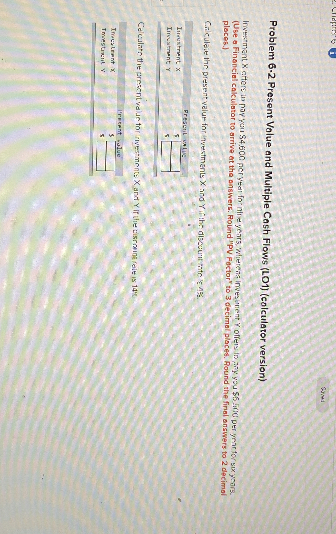  Saved Problem 6-2 Present Value and Multiple Cash Flows (LO1)(calculator version)