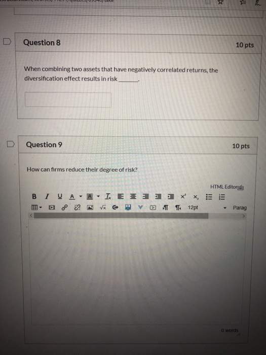  Question 8 10 pts When combining two assets that have negatively