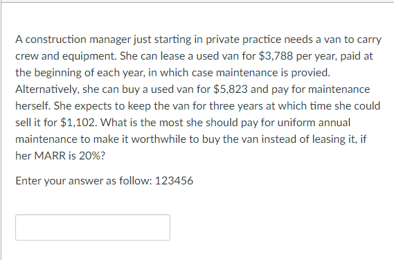  A construction manager just starting in private practice needs a van