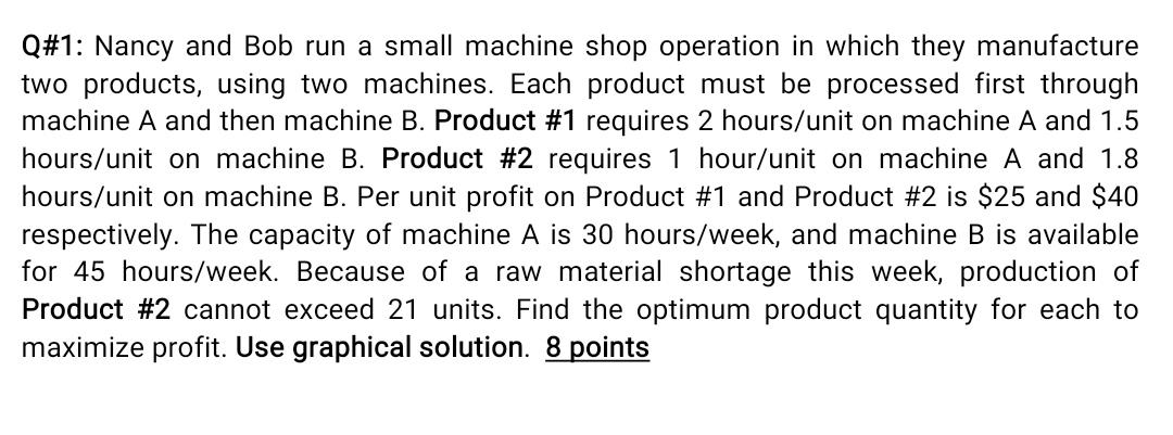 Q#1: Nancy and Bob run a small machine shop operation in