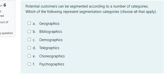 d. Niche advantage O e. Value proposition on 2 Which of the