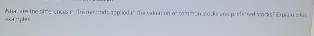  What are the differences in the methods applied in the valuation