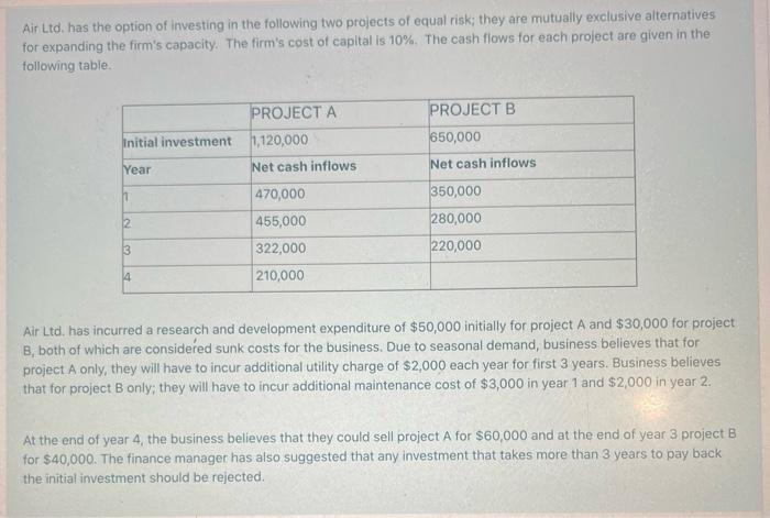  Calculate equivalent annual value for each project. Using the equivalent annual