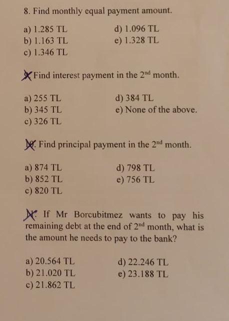  8. Find monthly equal payment amount. a) 1.285 TL d) 1.096