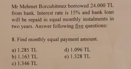 payment in the 2nd month. a) 255 TL b) 345 TL c)