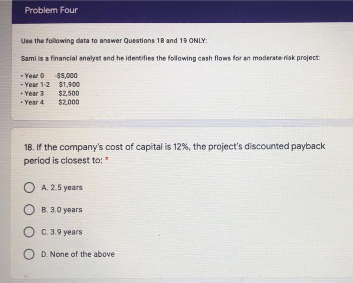  Problem Four Use the following data to answer Questions 18 and