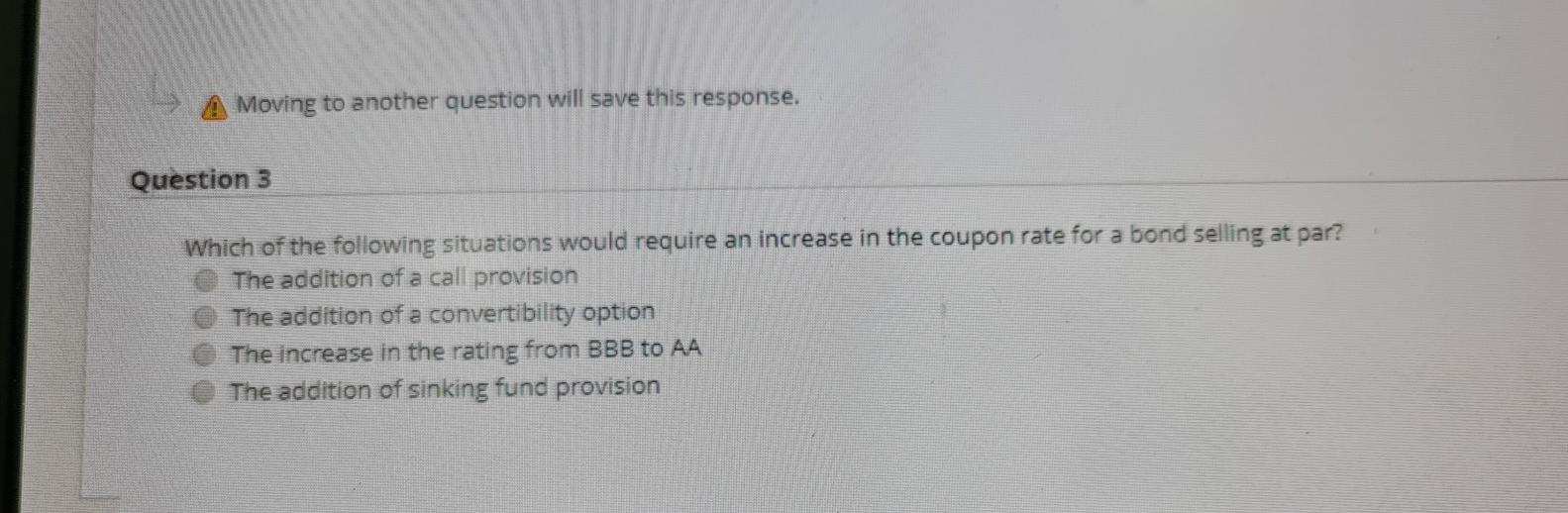 q3 Moving to another question will save this response. Question 3