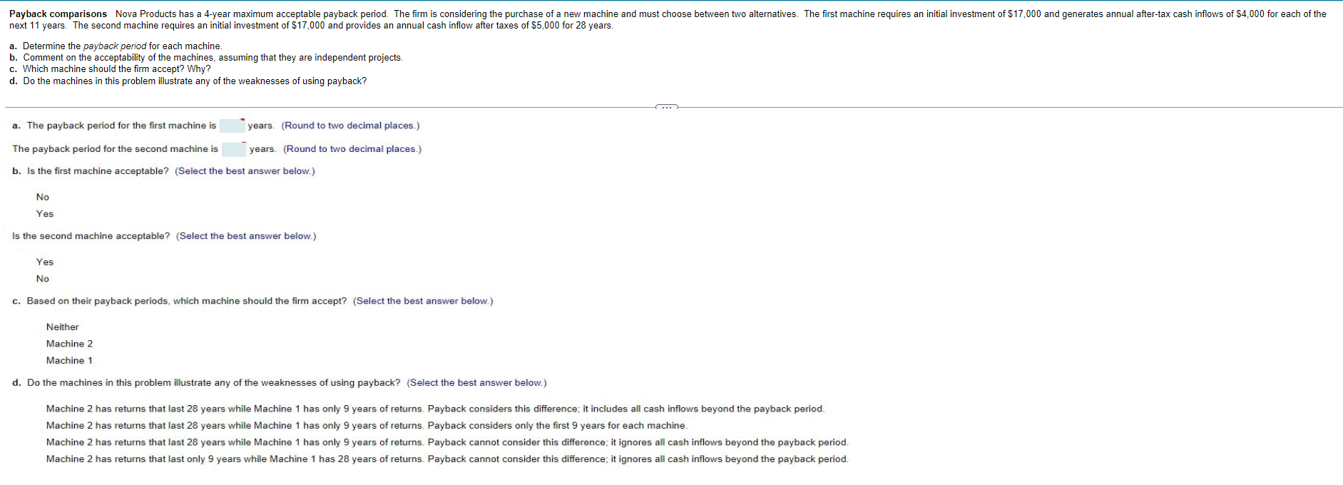 Payback comparisons Nova Products has a 4-year maximum acceptable payback period.