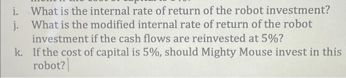 to install a packaging robot. The robot initial cost $460,000, shipping cost