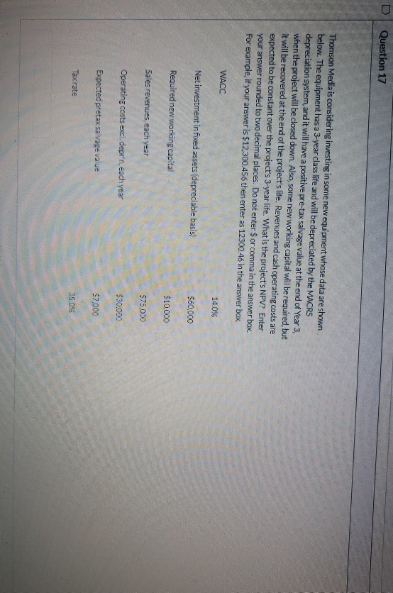 please complete the answer without rounding D Question 17 Thomson Media