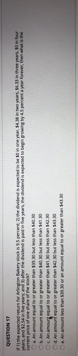  QUESTION 17 If 1) the expected return for Arlington Bakery stock