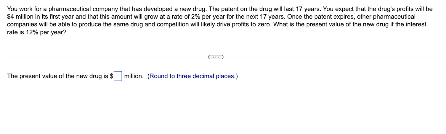 please show calculator work if applicable You work for a pharmaceutical company