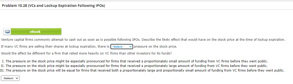 Question 1: Question 2: Question 3: Problem 10.28 (VCs and Lockup Expiration